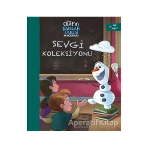 Sevgi Koleksiyonu - Olaf’ın Karlar Ülkesi Macerası - Kolektif - Doğan Egmont Yayıncılık