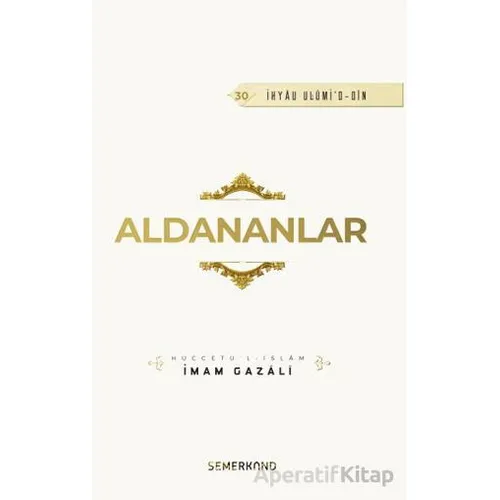 Aldananlar - İmam Gazali - Semerkand Yayınları