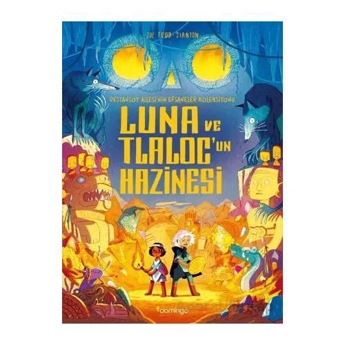 Luna ve Tlaloc’un Hazinesi: Destansoy Ailesinin Efsaneler Koleksiyonu 5