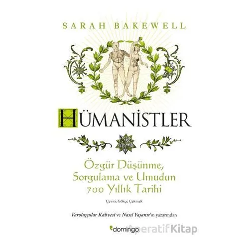 Hümanistler: Özgür Düşünme, Sorgulama ve Umudun 700 Yıllık Tarihi