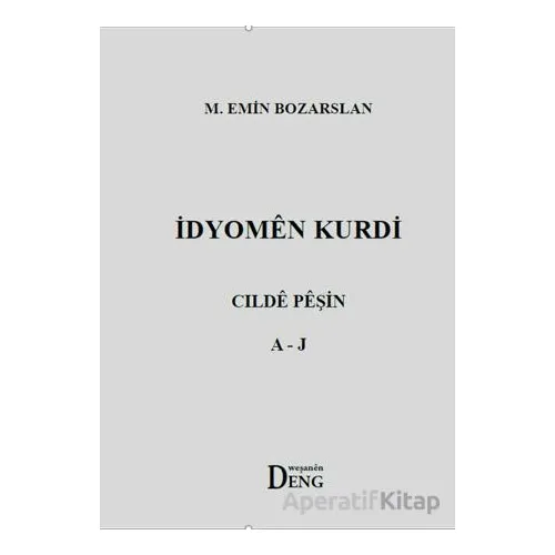 İdyomen Kurdi - Cılde Peşin A-J - M. Emin Bozarslan - Deng Yayınları