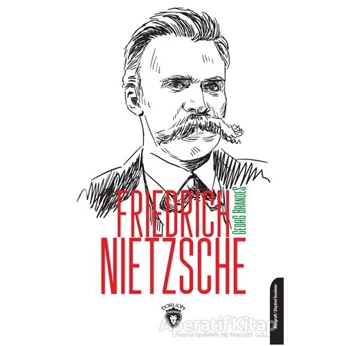 Friedrich Nietzsche - Georg Brandes - Dorlion Yayınları