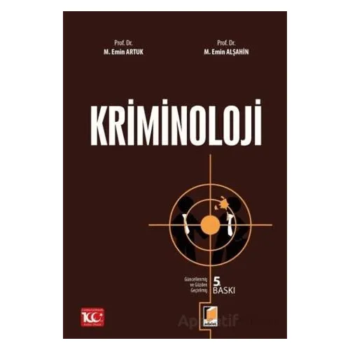 Kriminoloji - Mehmet Emin Alşahin - Adalet Yayınevi
