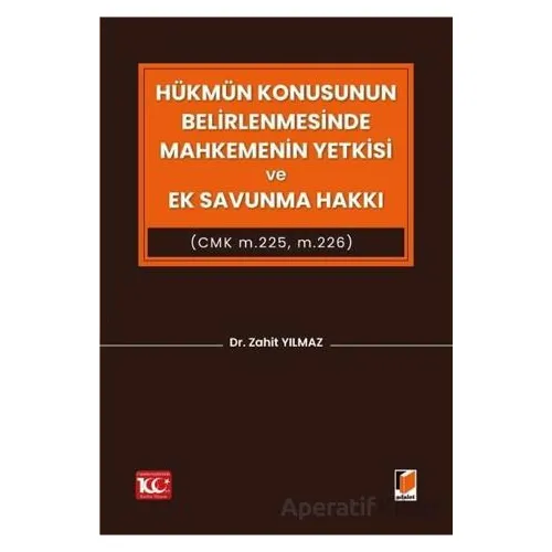 Hükmün Konusunun Belirlenmesinde Mahkemenin Yetkisi ve Ek Savunma Hakkı