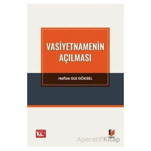 Vasiyetnamenin Açılması - Hafize Gül Gökbel - Adalet Yayınevi
