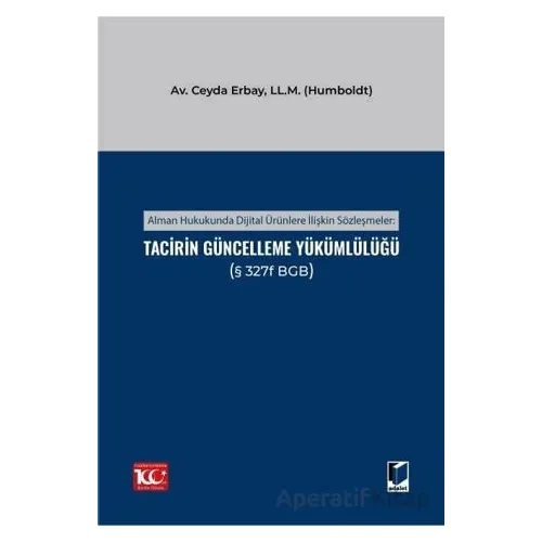 Alman Hukukunda Dijital Ürünlere İlişkin Sözleşmeler: Tacirin Güncelleme Yükümlülüğü