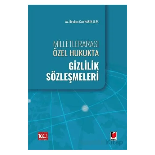 Milletlerarası Özel Hukukta Gizlilik Sözleşmeleri - İbrahim Can Narin - Adalet Yayınevi