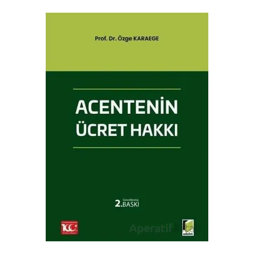 Acentenin Ücret Hakkı - Özge Karaege - Adalet Yayınevi