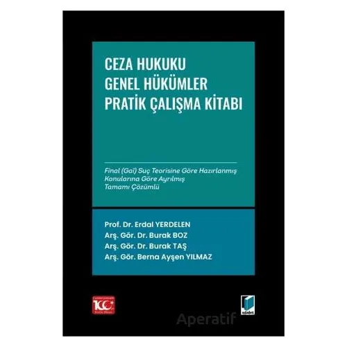 Ceza Hukuku Genel Hükümler: Çözümlü Pratik Çalışmalar - Burak Taş - Adalet Yayınevi