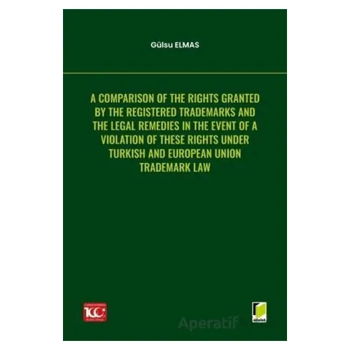 A Comparison of the Rights Granted By the Registered Trademarks and the Legal Remedies in the Event