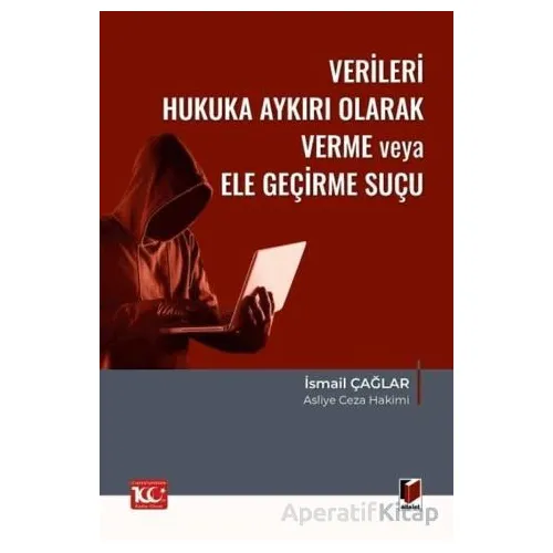 Verileri Hukuka Aykırı Olarak Verme veya Ele Geçirme Suçu (TCK m.136)