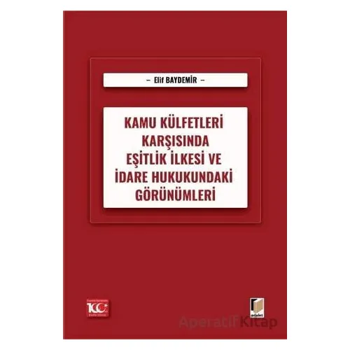 Kamu Külfetleri Karşısında Eşitlik İlkesi ve İdare Hukukundaki Görünümleri