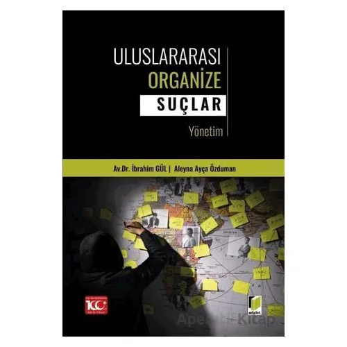 Uluslararası Organize Suçlar (Yönetim) - Aleyna Ayça Özduman - Adalet Yayınevi