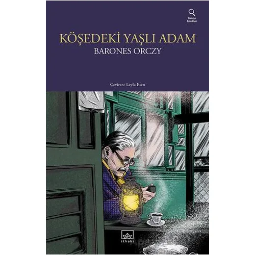 Köşedeki Yaşlı Adam - Barones Orczy - İthaki Yayınları