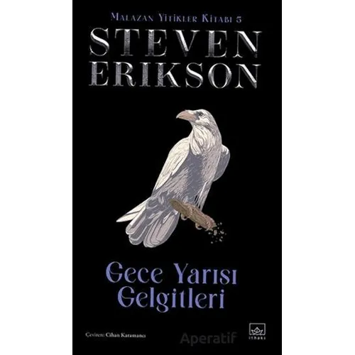 Gece Yarısı Gelgitleri - Malazan Yitikler Kitabı 5 (Ciltli) - Steven Erikson - İthaki Yayınları