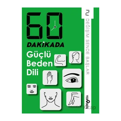 60 Dakikada Güçlü Beden Dili - Derleme - Yediveren Yayınları