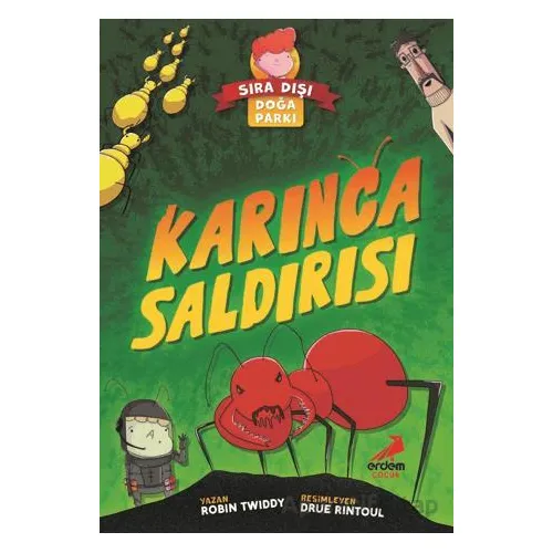 Karınca Saldırısı - Sıra Dışı Doğa Parkı - Robin Twiddy - Erdem Çocuk