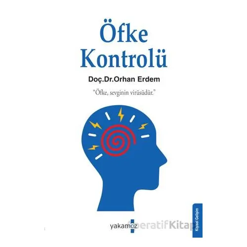 Öfke Kontrolü - Orhan Erdem - Yakamoz Yayınevi