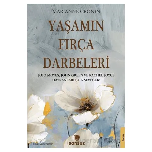 Yaşamın Fırça Darbeleri - Marianne Cronin - Sonsuz Kitap Yayınları