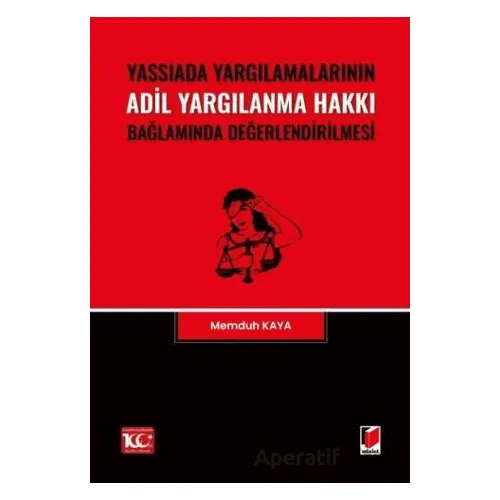 Yassıada Yargılamalarının Adil Yargılanma Hakkı Bağlamında Değerlendirilmesi