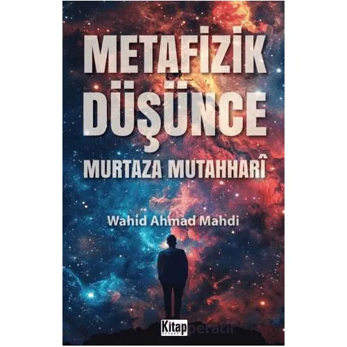 Metafizik Düşünce Murtaza Mutahhari - Wahid Ahmad Mahdi - Kitap Dünyası Yayınları