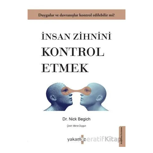 İnsan Zihnini Kontrol Etmek - Nick Begich - Yakamoz Yayınevi