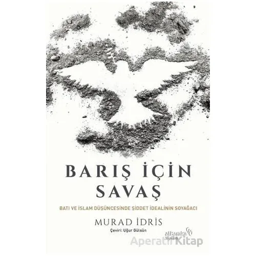 Barış İçin Savaş - Murad İdris - Albaraka Yayınları