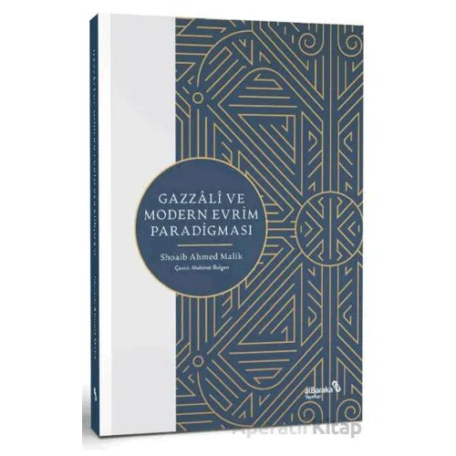 Gazzali ve Modern Evrim Paradigması - Shoaib Ahmed Malik - Albaraka Yayınları