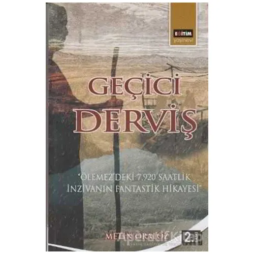 Geçici Derviş - Metin Oralöz - Eğitim Yayınevi