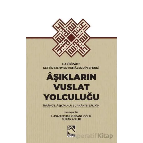 Aşıkların Vuslat Yolculuğu - Haririzade Seyyid Mehmed Kemaleddin Efendi - Buhara Yayınları