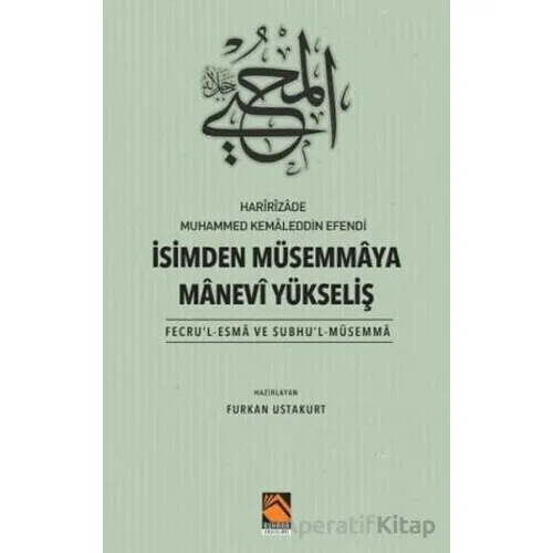 İsimden Müsemmaya Manevi Yükseliş - Fecrul-Esma ve Subhul-Müsemma