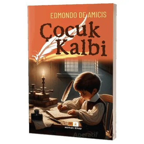 Çocuk Kalbi - Edmondo De Amıcıs - Mirhan Kitap