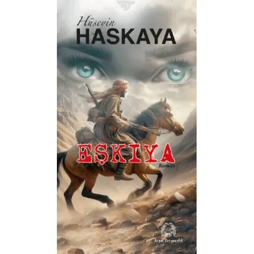 Eşkıya - Hüseyin Haskaya - Arya Yayıncılık