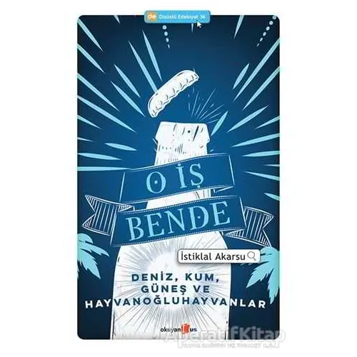 O İş Bende - İstiklal Akarsu - Okuyan Us Yayınları