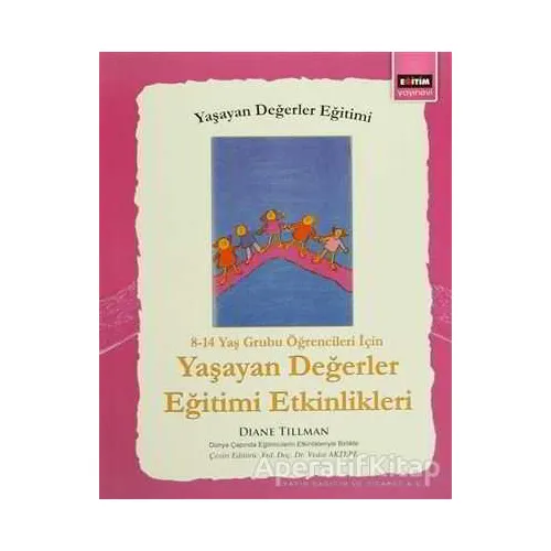 8 - 14 Yaş Grubu Öğrenciler İçin Yaşayan Değerler Eğitimi Etkinlikleri