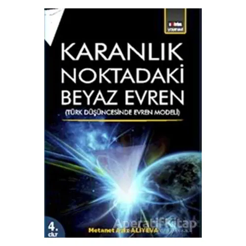 Karanlık Noktadaki Beyaz Evren 4. Cİlt - Metanet Aziz Ali Yeva - Eğitim Yayınevi