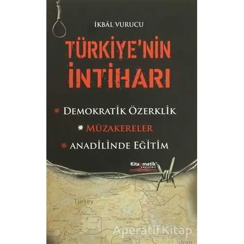Türkiyenin İntiharı - İkbal Vurucu - Kitapmatik Yayınları
