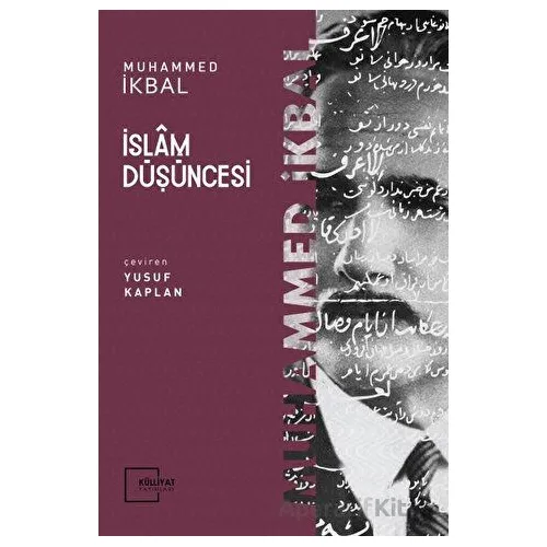 İslam Düşüncesi - Muhammed İkbal - Külliyat Yayınları