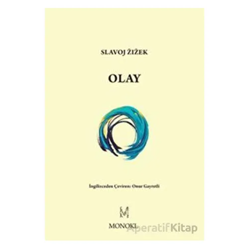 Olay - Slavoj Zizek - MonoKL Yayınları
