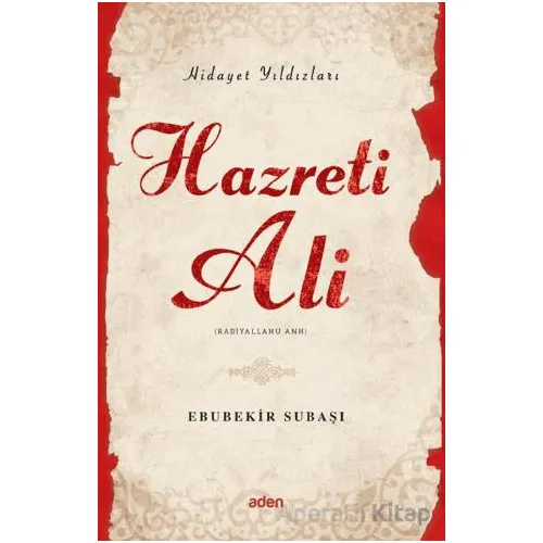 Hidayet Yıldızları - Hazreti Ali - Ebubekir Subaşı - Aden Yayıncılık