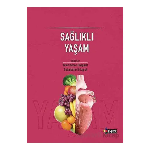 Sağlıklı Yaşam - Kolektif - Orient Yayınları