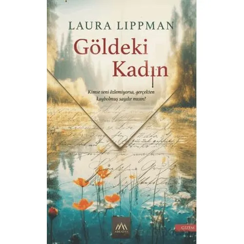 Göldeki Kadın - Laura Lippman - Arkadya Yayınları
