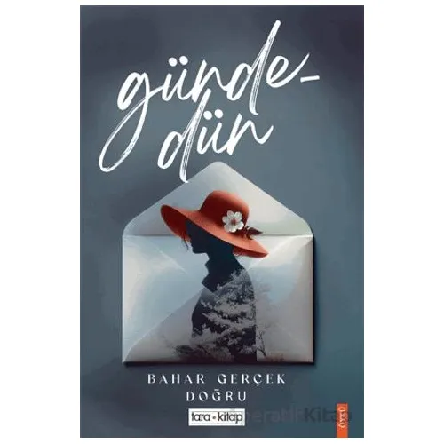 Gündedün - Bahar Gerçek Doğru - Tara Kitap