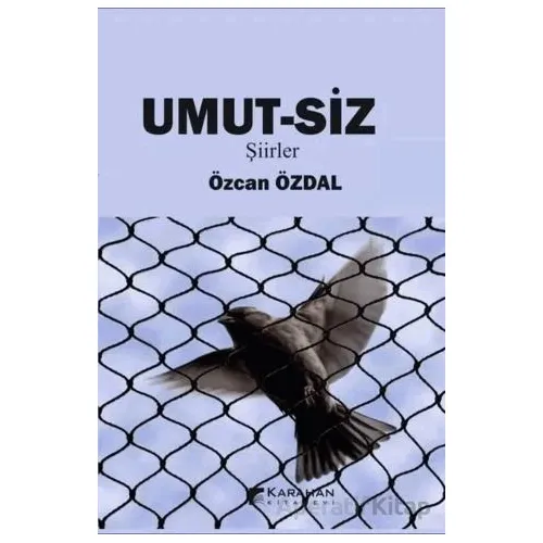Umut-Siz - Özcan Özdal - Karahan Kitabevi
