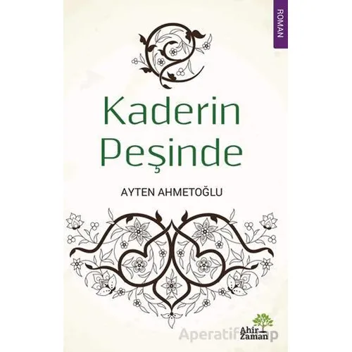 Kaderin Peşinde - Ayten Ahmetoğlu - Ahir Zaman