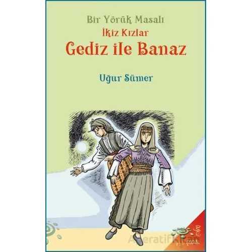 Bir Yörük Masalı İkiz Kızlar Gediz ile Banaz - Uğur Sümer - h2o Kitap