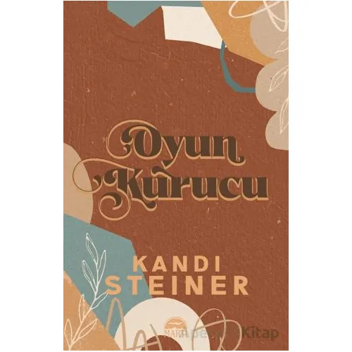 Oyun Kurucu - Kandi Steiner - Martı Yayınları