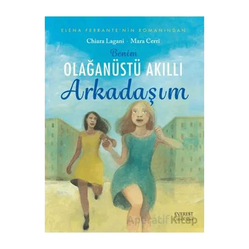 Benim Olağanüstü Akıllı Arkadaşım - Chiara Lagani - Everest Yayınları