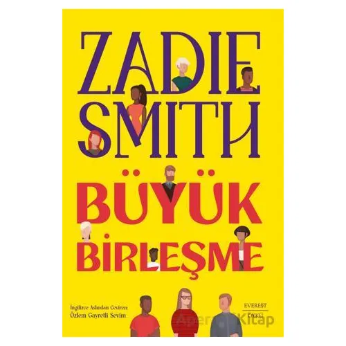 Büyük Birleşme - Zadie Smith - Everest Yayınları