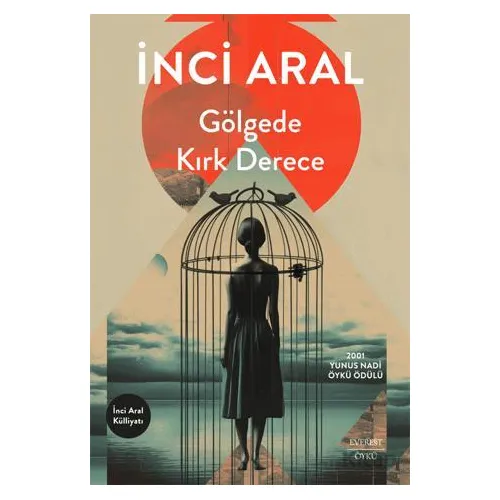 Gölgede Kırk Derece - İnci Aral - Everest Yayınları